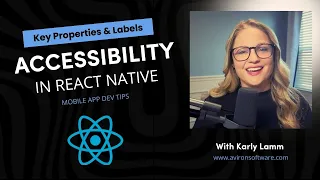 Accessibility Key Properties for Screenreaders React Native - Presented by Karly Lamm