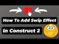 How To Make Swipe Effect in construct 2and 3 in Hindi construct 2 tutorial Tushar