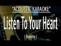 Download Lagu Listen To Your Heart - Roxette (Acoustic karaoke)