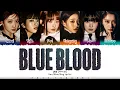 Download Lagu IVE (아이브) - 'Blue Blood' Lyrics [Color Coded_Han_Rom_Eng]