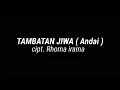 Download Lagu TAMBATAN JIWA ( andai )#karya sanga legend raja dangdut_H.rhoma irama#