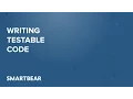 Writing Testable Code