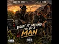 Jerome Steets & Jake Redd – What It Means to Be a Man | Country Rap Anthem | Official Audio