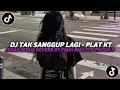 Download Lagu DJ TAK SANGGUP LAGI JDM PLAT KT JEDAG JEDUG REVERB BY Fiqih RMX | DJ TIKTOK TERBARU 2025!! MP3