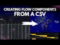 Flow Immersive Creating Flow Components from a CSV