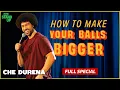 Che Durena How To Make Your Balls Bigger Full Comedy Special LOL Stand-Up