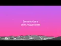 Semanis kamu - Willy Anggawinata (Lyrics)