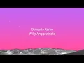 Semanis kamu - Willy Anggawinata (Lyrics)