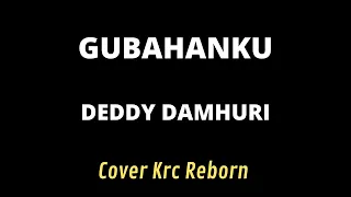 Download GUBAHANKU BROERY MARANTIKA / DEDDY DAMHURI cover keroncong MP3