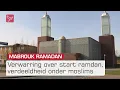 Lagu Verdeeldheid onder moslims over de start van ramadan | Omroep Flevoland