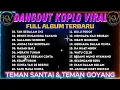 Download Lagu DANGDUT KOPLO VIRAL  💥  VITA ALVIA FT. LALA WIDY ‼️ FULL ALBUM - TEMAN SANTAI \u0026 TEMAN BERGOYANG ‼️