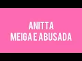 Anitta - Meiga e Abusada (Letra)