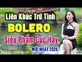 Download Lagu Siêu Phẩm Ca Nhạc Trữ Tình Bolero CỰC HAY \u0026 ÊM TAI - Bản Nhạc Vàng Xưa  Hay Nhất Mọi Thời Đại