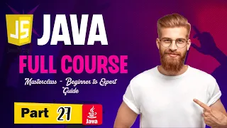 Java Masterclass - Beginner to Expert Guide Part 27