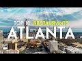The Top 10 BEST Restaurants in Atlanta Georgia 2023