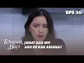 Download Lagu Bisakah Ladya Mengelak Pertanyaan Kei | TEBARAN HATI | EPS.36 (1/3)