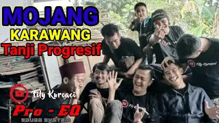 Download MOJANG KARAWANG versi Tanji PROGRESIF LIVE SESSIONS || filY kurcaci music MP3