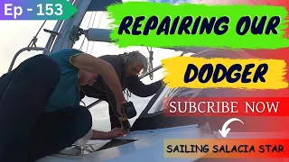 REPAIRING OUR DODGER [Ep 153[ Sailing Salacia Star