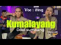 Download Lagu KUMALAYANG COVER - ITING CHANEL - KENDANGNYA BIKIN GA BERHENTI GOYANG ‼️ ITING SQUAD MUSIC