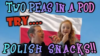 Two Peas In A Pod Dad Daughter Try Food From Poland 