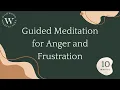 Download Lagu 10 Minute Meditation for Anger and Frustration
