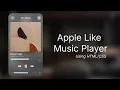 How to Create an Apple-Inspired Music Player with HTML and CSS Spatial Design UI