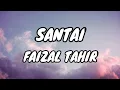 Download Lagu Faizal Tahir - Santai [Lirik Lagu]