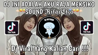 dj ini adalah aku raja meksiko trend seberapa jauh dj inilah aku raja meksiko elmatadore viral 