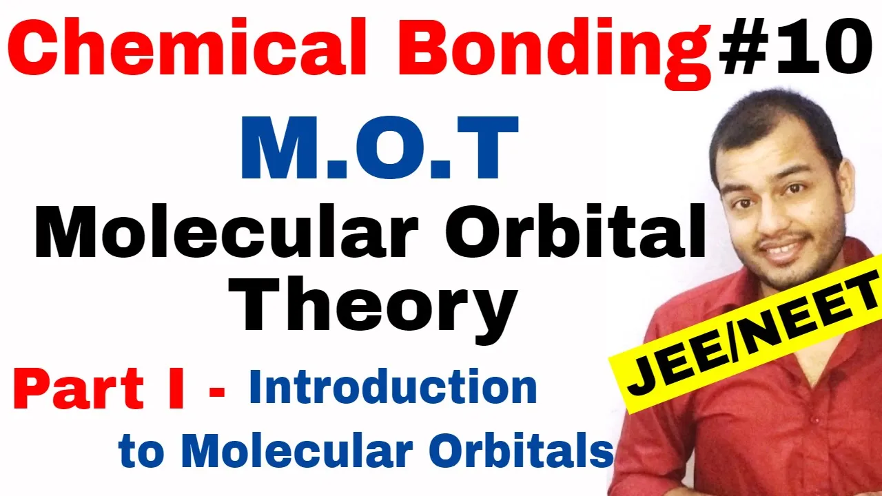 11 Chap 4 | Chemical Bonding 10 | Molecular Orbital Theory IIT JEE NEET || MOT Part I Introduction |