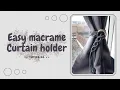 Easy macrame curtain holder curtain tidy tutorial