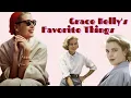 Grace Kelly s Favorite Things