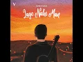 Lage Nahi Man - Vismay Patel