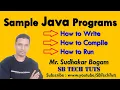 How to Write Compile and Run a Java Program Complete Explanation Sample Java Programs