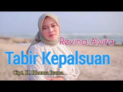 Download MP3 Tabir Kepalsuan (H. Rhoma Irama) - Revina Alvira (Cover Dangdut) Lirik