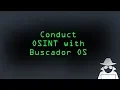 Conduct OSINT Investigations Online with Buscador OS Tutorial