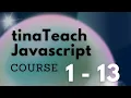 Javascript 101 From Beginners To Advanced - Course 1 to 13