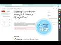 Getting Started with MongoDB Atlas on Google Cloud With Explanation