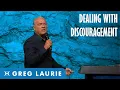 How to Handle Discouragement With Greg Laurie