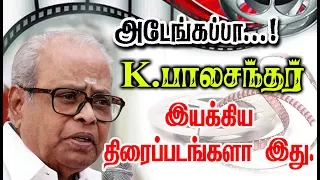 complete list of k balachander movies in tamil k balachander filmography tamil movies