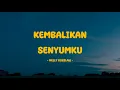 Download Lagu Melly Goeslaw - Kembalikan Senyumku - Lirik SAGA