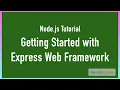 Getting Started with Express web framework Nodejs full course