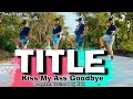 Title ( kiss my ass goodbye ) Meghan Trainor | Dj KRZ | Dance Workout | Tiktok Viral | Kingz Krew