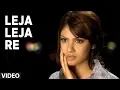 Download Lagu Leja Leja Re (Full Video Song) Ustad Sultan Khan \u0026 Shreya Ghoshal  \