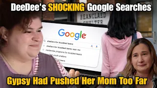 Deedee Blanchard Was Preparing To Kick Gypsy Out Of The House According To DeeDee s Google Searches
