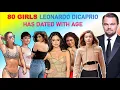 80 Girls Leonardo DiCaprio has dated His Girlfriend s AGE AGE GAP