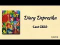 Diary Depresiku - Last Child | Lirik Lagu