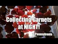 Collecting Garnet GEMS at NIGHT in Delaware County Pennsylvania