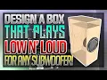 How to Design a Subwoofer Box that plays SUPER LOW Full Guide