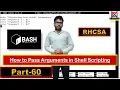Shell Scripting How to Pass Arguments in Script Part-60 RHCSA RH-134
