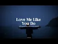 Download Lagu Love Me Like You Do - Ellie Goulding (slowed + reverb) Tiktok Version